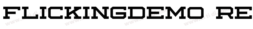 FlickingDEMO Regular字体转换 FlickingDEMO Regular字体转换